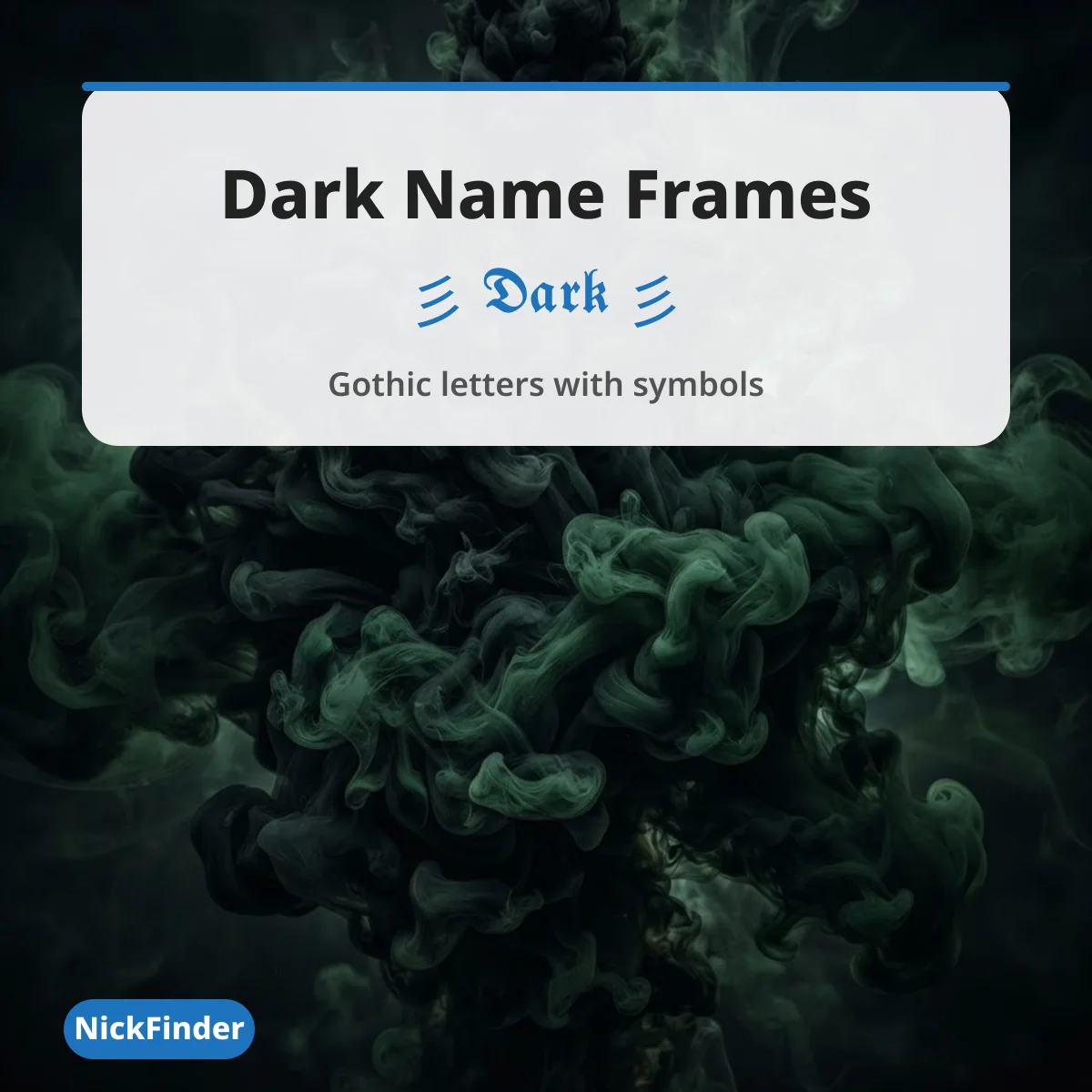 Dark name frames in gothic letters