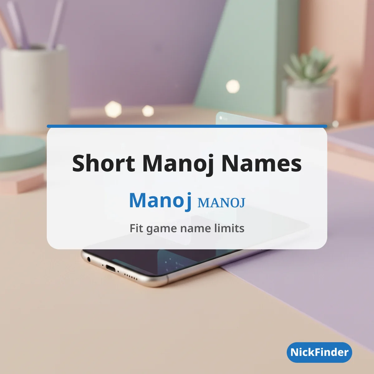 Short Manoj names that fit game limits