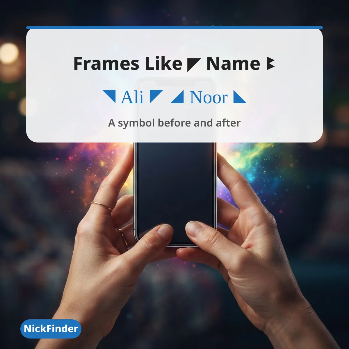 Symbol frames like ◤ name ꔪ for display names